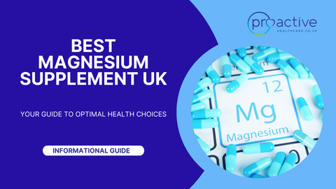 Best Magnesium Supplement UK: Your Guide to Optimal Health Choices