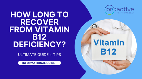 How Long to Recover from Vitamin B12 Deficiency? Ultimate Guide + Tips