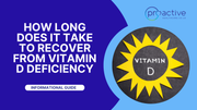 how long does it take to recover from vitamin d deficiency